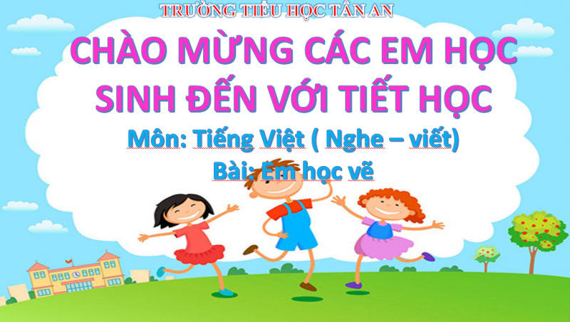 Tiếng Việt ( Nghe – viết) Bài: Em học vẽ